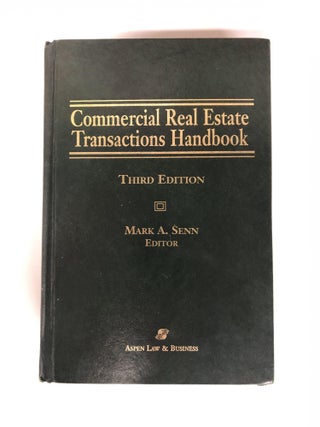 Item #63813 Commercial Real Estate Transactions Handbook. Mark A. Esq. Senn