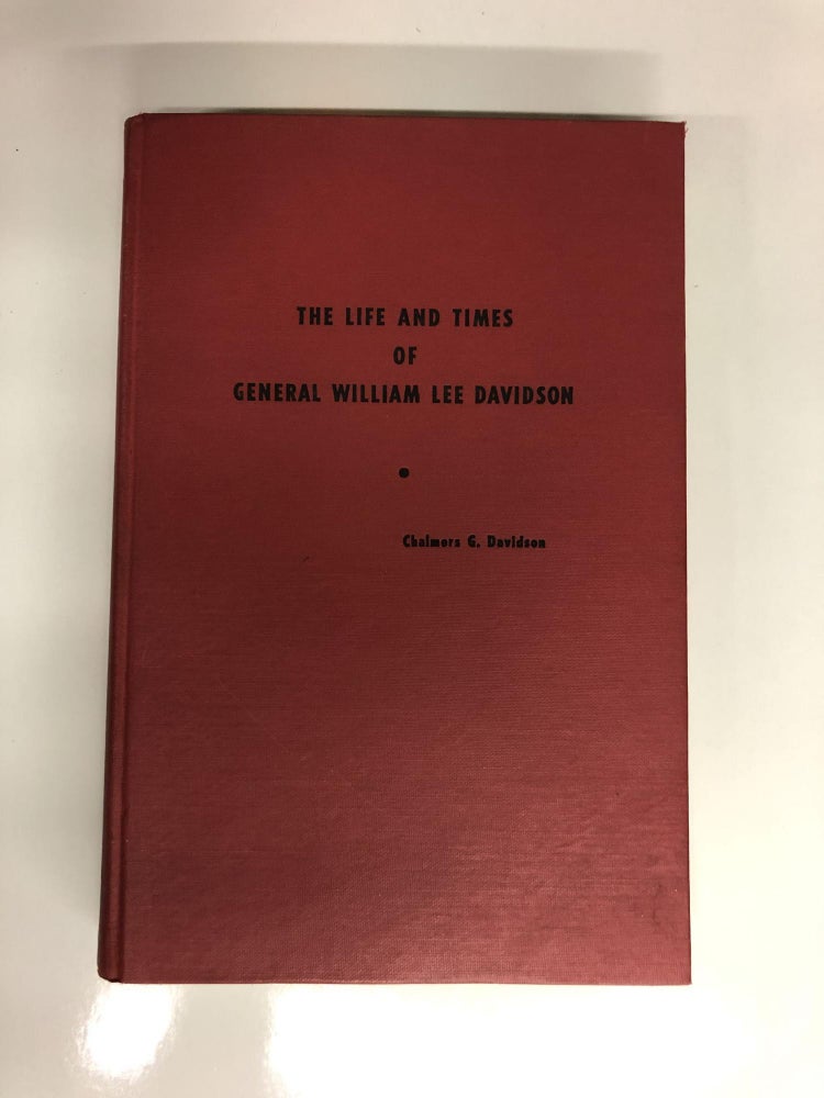 Item #63815 The Life and Times of General William Lee Davidson. Chalmers G. Davidson.