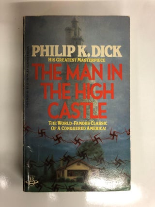 Item #63821 The Man in the High Castle. Phillip K. Dick