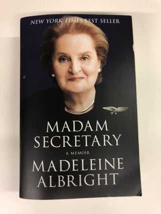 Item #63935 Madam Secretary: A Memoir. Madeleine Albright