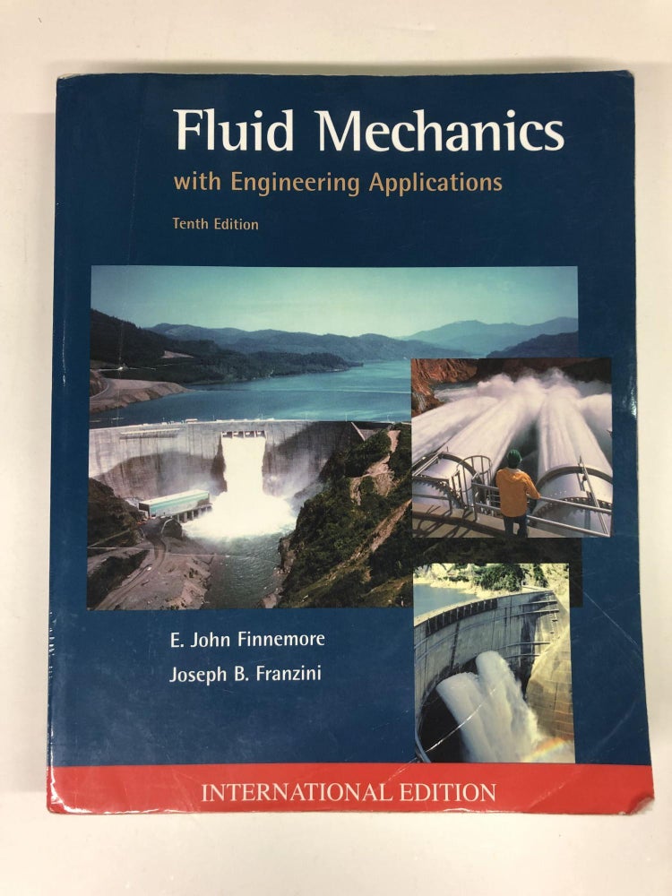 Item #63943 Fluid Mechanics with Engineering Applications. E. John Finnemore.