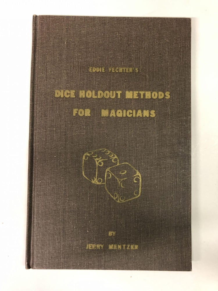 Item #63960 Dice Holdout Methods For Magicians. Jerry Mentzer.