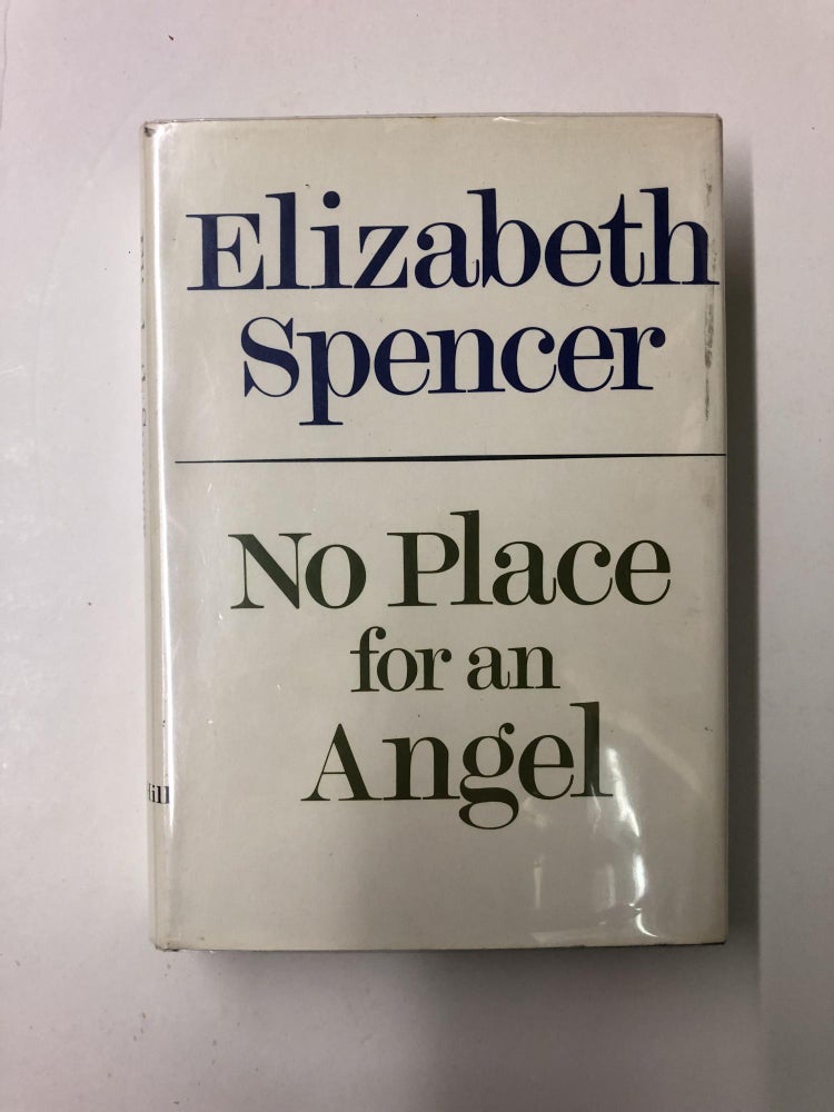 Item #63976 No Place for an Angel. Elizabeth Spencer.