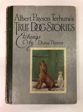 Item #64004 Albert Payson Terhune's True Dog Stories. Albert Payson Terhune