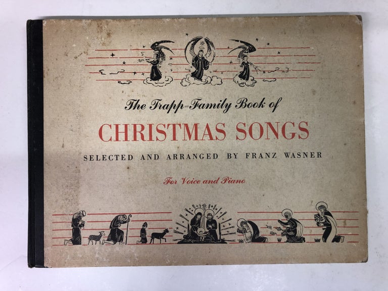 Item #64075 THE TRAPP FAMILY BOOK OF CHRISTMAS SONGS For Voice and Piano. Franz Wasner.