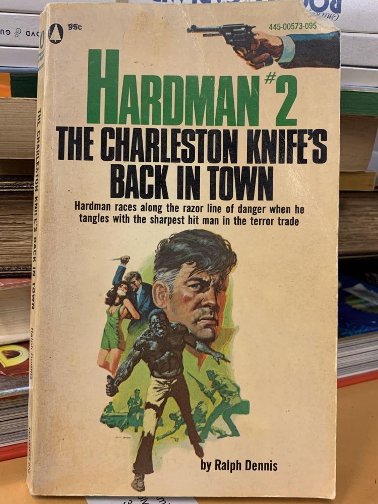 Item #64152 Hardman #2: The Charleston Knife's Back In Town. Ralph Dennis.