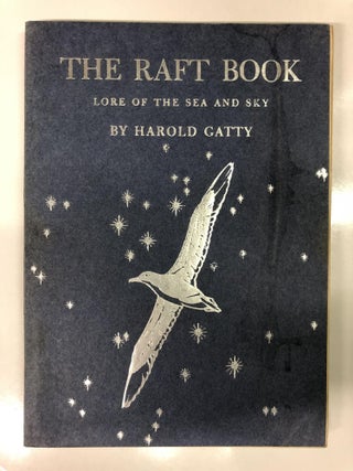 Item #64211 The Raft Book Lore of the Sea and Sky. Gatty Howard