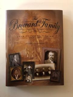 Item #64218 The Broward Family from France to Florida 1764-2011. Robert Broward