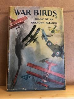 Item #64221 War Birds Diary of an Unknown Aviator. John Grider
