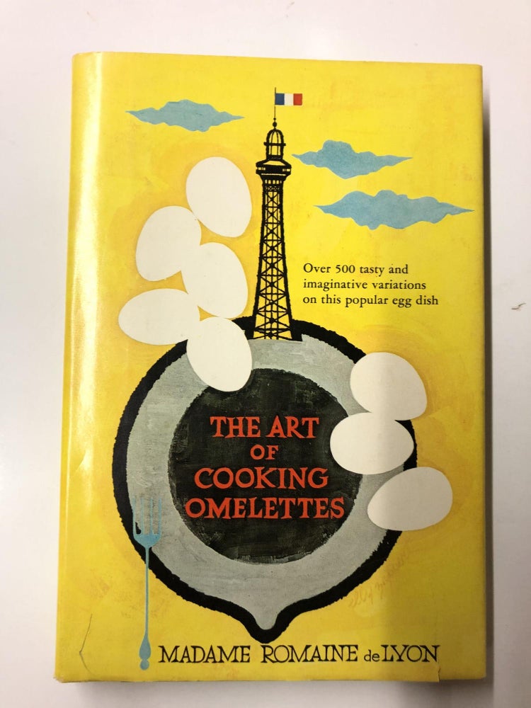 Item #64222 The Art of Cooking Omelettes. Madame Romaine De Lyon.
