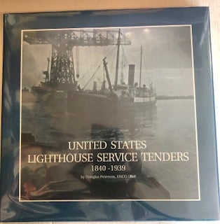 Item #64274 U. S. Lighthouse Service Tenders 1840-1939. Douglas Peterson