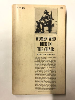 Item #64280 Women Who Died in the Chair. Wenzell Brown