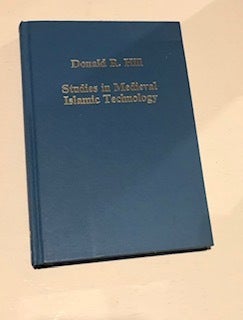 Item #64335 Studies in Medieval Islamic Technology: From Philo to al-Jazari – from Alexandria...