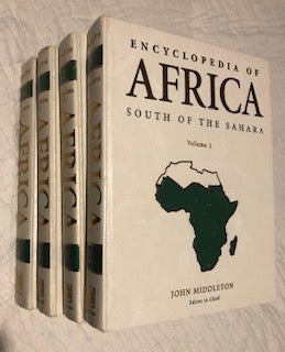 Item #64338 Encyclopedia of Africa South of the Sahara. John Middleton