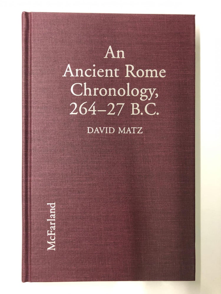 Item #64380 An Ancient Rome Chronology, 264-27 B.C. David Matz.