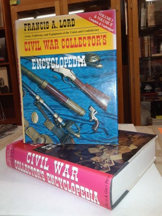 Item #64387 Civil War Collector's Encyclopedia. Francis A. Lord