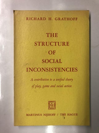 Item #64404 The Structure of Social Inconsistencies: A contribution to a unified theory of play,...
