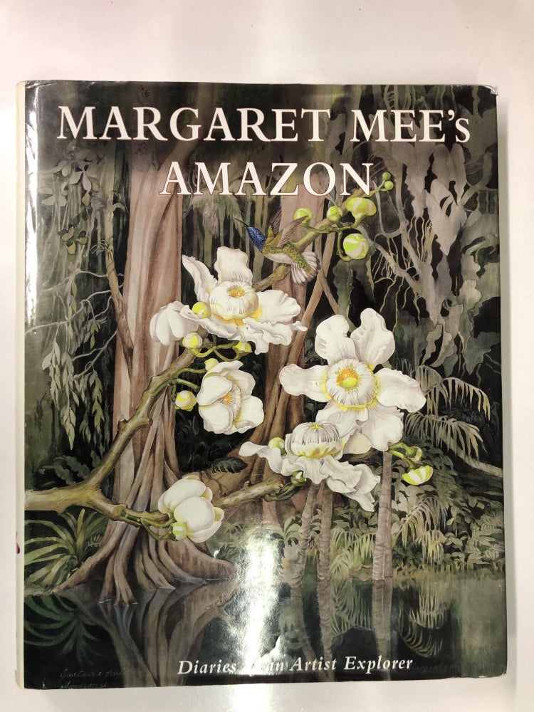 Item #64405 Margaret Mee's Amazon: The Diaries of an Artist Explorer. Margaret Mee.