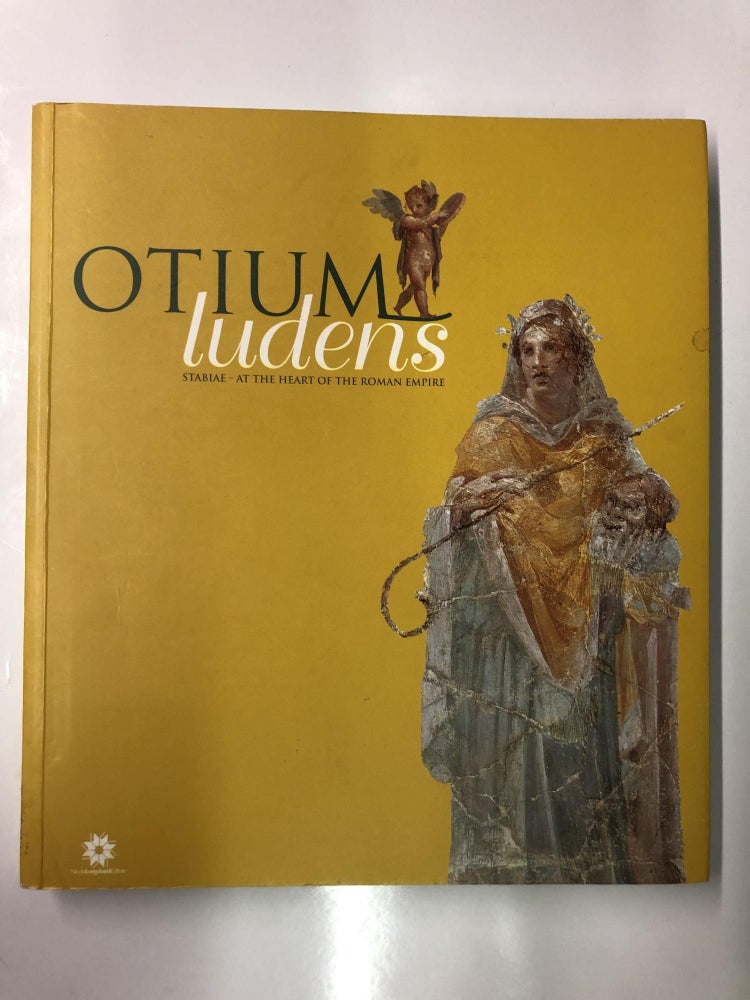 Item #64428 Otium ludens. Stabiae, at the heart of the Roman Empire. P. G. Guzzo.