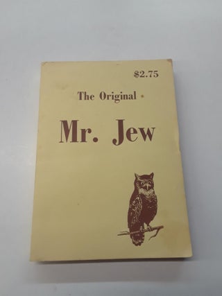 Item #64443 The Original Mr. Jew. Anonymous