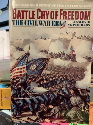 Item #64450 Battle Cry of Freedom, The Civil War Era. James McPherson