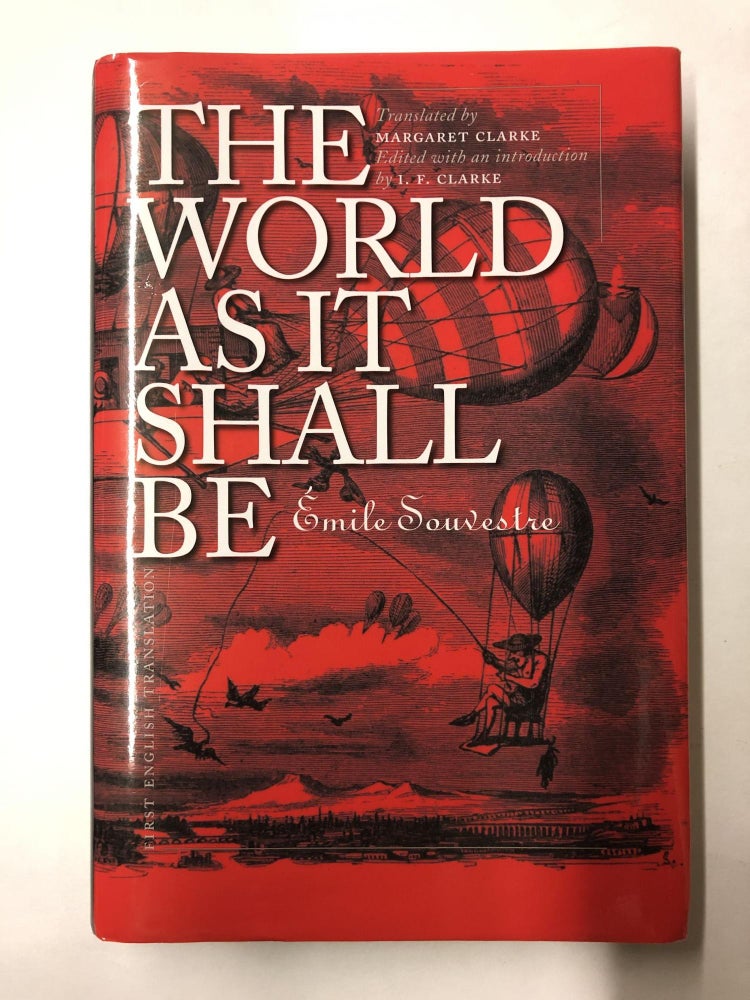 Item #64549 The World as It Shall Be (Early Classics Of Science Fiction). Émile Souvestre.