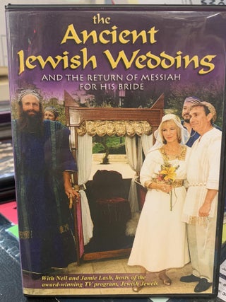 Item #64588 The Ancient Jewish Wedding- and the Return of Messiah For His Bride