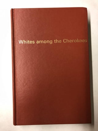 Item #64618 Whites Among the Cherokees. Mary B. Warren, Eve B. Weeks