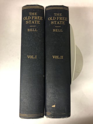 Item #64726 The Old Free State (2 Volume Set). Landon C. Bell