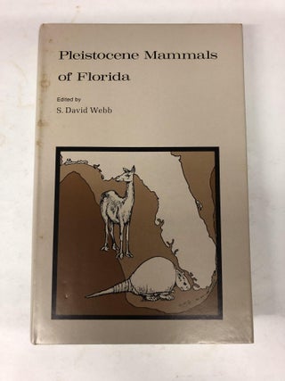 Item #64749 Pleistocene mammals of Florida. S. David Webb