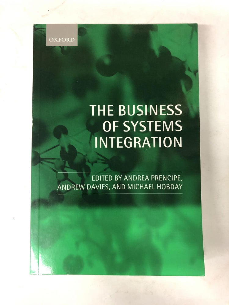 Item #64753 The Business of Systems Integration. Andrea Prencipe, Andrew Davies.