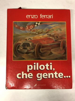 Item #64760 Piloti, Che Gente. Enzo Ferrari