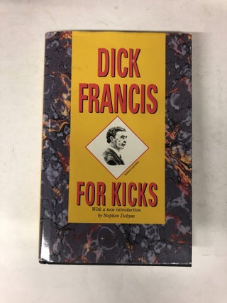Item #64771 For Kicks. Dick Francis