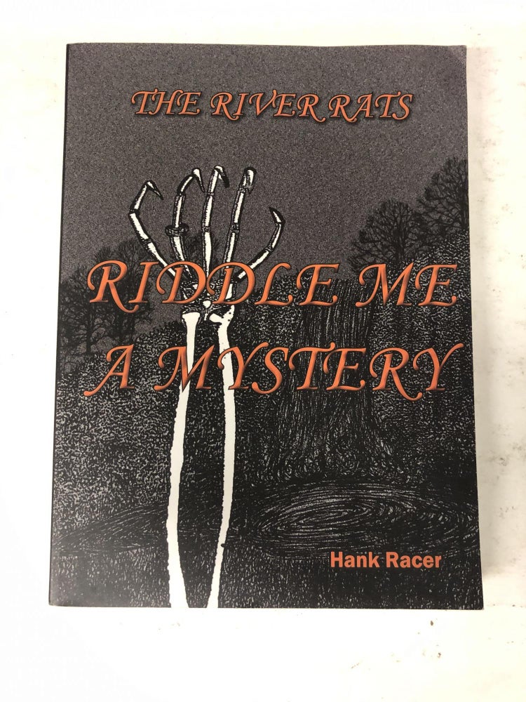 Item #64773 Riddle Me a Mystery (River Rats). Hank Racer.