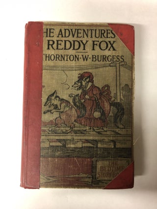 Item #64800 The Adventures Of Reddy Fox. Thornton W. Burgess