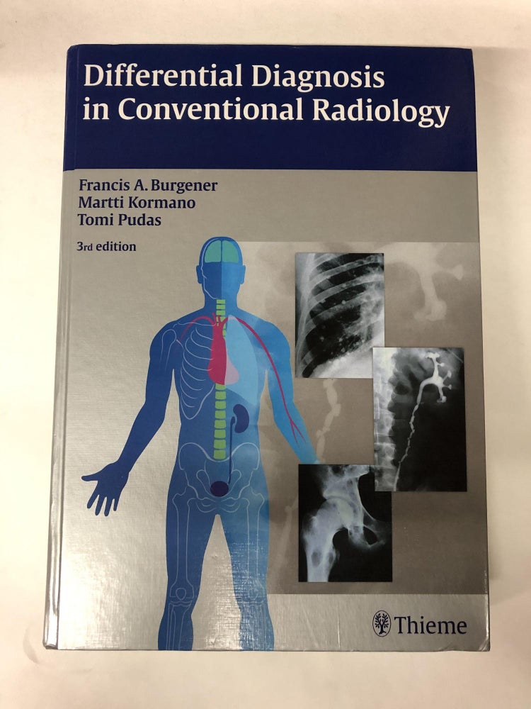 Item #64817 Differential Diagnosis in Conventional Radiology. Francis A. Burgener.