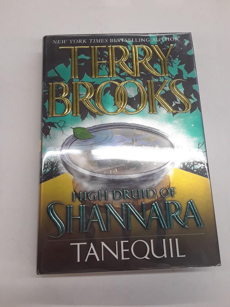 Item #64847 Tanequil : High Druid of Shannara. Terry Brooks.