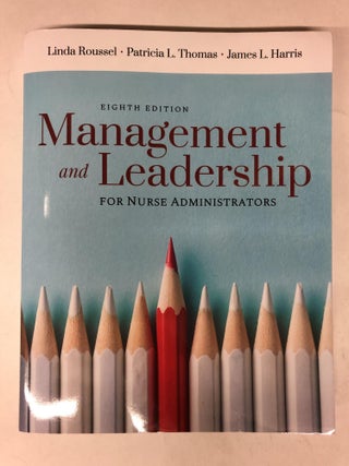 Item #64913 Management and Leadership for Nurse Administrators. Linda A. Roussel