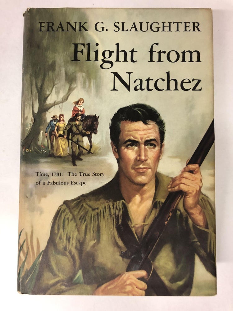 Item #64950 Flight from Natchez. Frank G. Slaughter.
