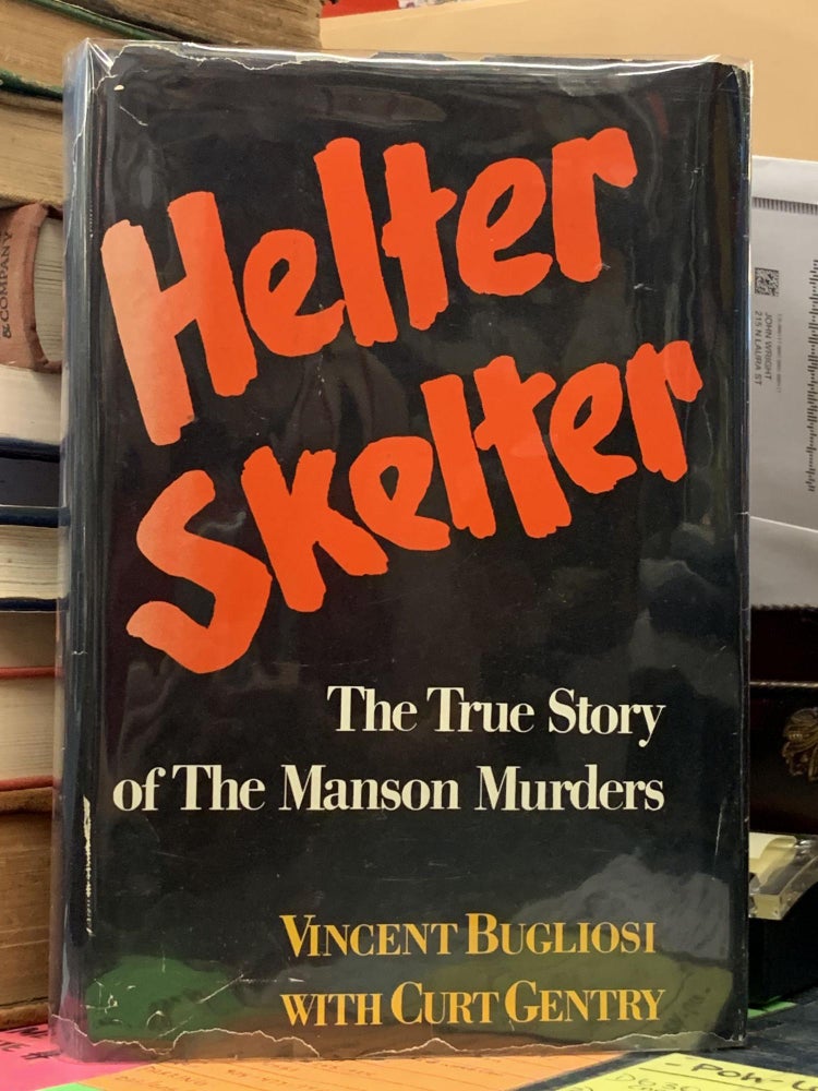 Item #64987 Helter Skelter - The True Story of The Manson Murders. Vincent Bugliosi, Curt Gentry.