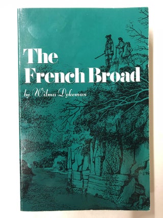 Item #65002 The French Broad. Wilma Dykeman