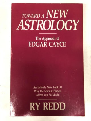 Item #65028 Toward a New Astrology: The Approach of Edgar Cayce. Ry Redd