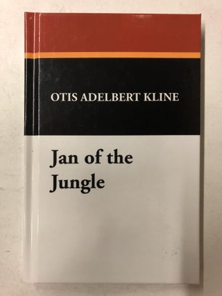 Item #65065 Jan of the Jungle. Otis Adelbert Kline