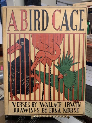 Item #65175 A Bird Cage. Wallace Irwin