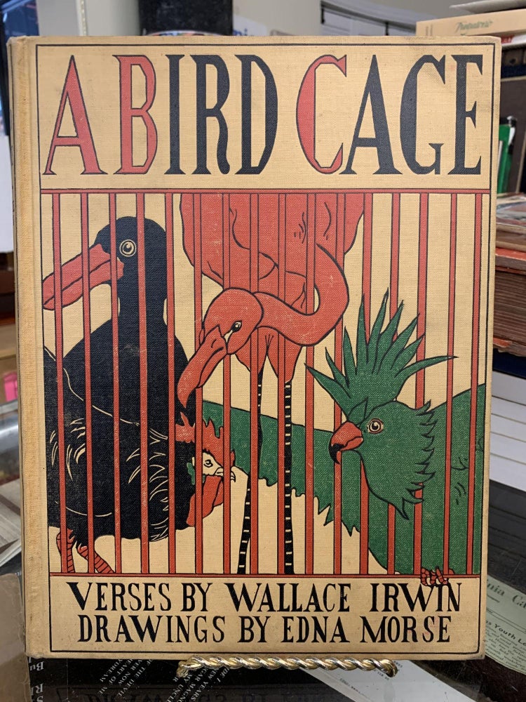Item #65175 A Bird Cage. Wallace Irwin.
