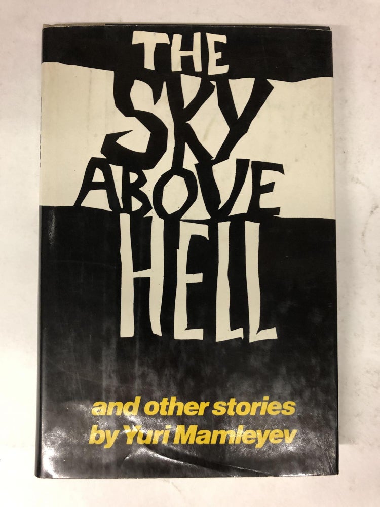 Item #65181 The Sky Above Hell and Other Stories. Yuri Mamleyev.