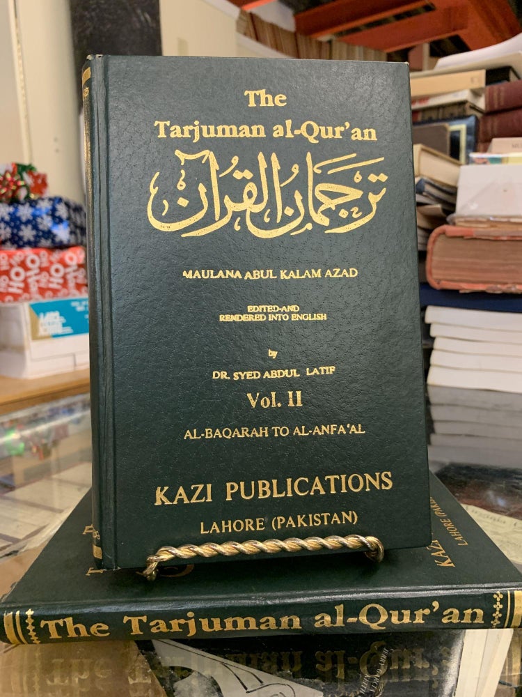 Item #65191 The Tarjuman al-Qur'an ; Maulana Abul Kalam Azad (2 Volume set). Dr. Syed Abdul Latif.