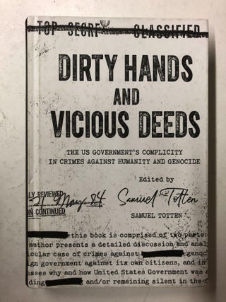 Item #65211 Dirty Hands and Vicious Deeds: The US Government's Complicity in Crimes against...