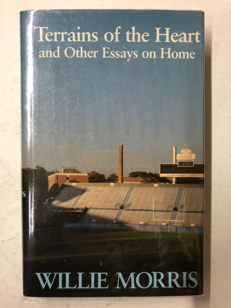 Item #65251 Terrains of the Heart and Other Essays on Home. Willie Morris.