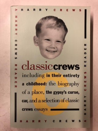 Item #65264 Classic Crews: A Harry Crews Reader. Harry Crews